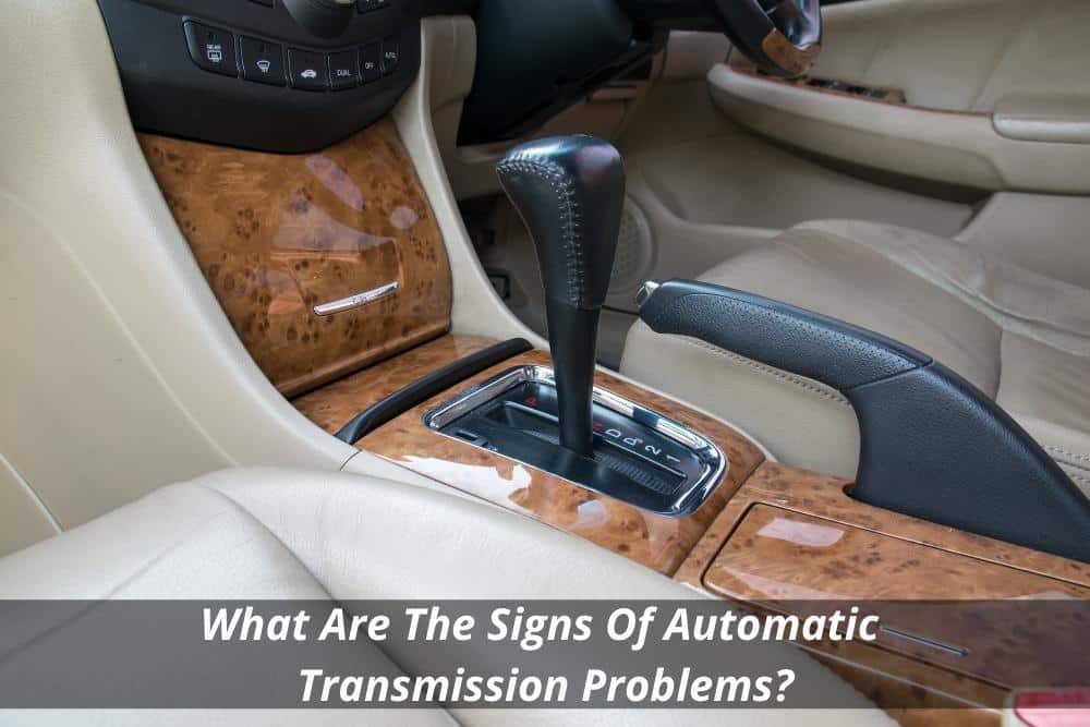 Image presents What Are The Signs Of Automatic Transmission Problems and Mechanic Strathfield